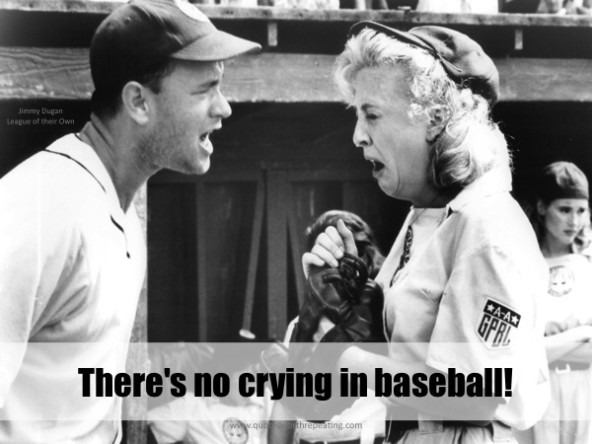 Theres-no-crying-in-baseball.jpg