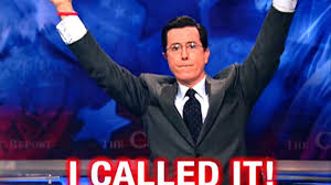 colbert i called it.jpeg