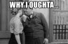 why-i-oughta.jpg