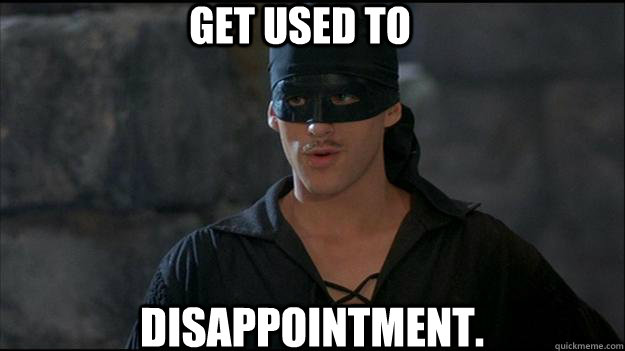 getusedtodisappointment.jpg