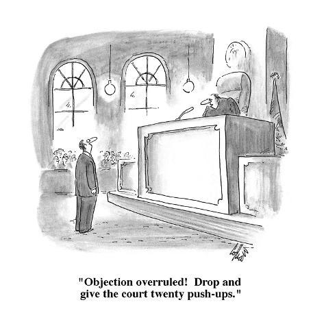 frank-cotham-objection-overruled-drop-and-give-the-court-twenty-push-ups-new-yorker-cartoon.jpg