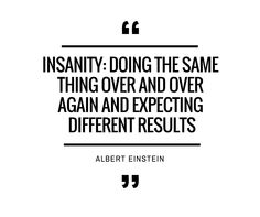 220d827ffa01dd366d463689272bf4f3--insanity-quotes-quotes-from-albert-einstein.jpg